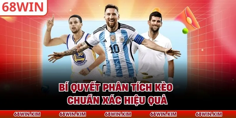 Bí quyết phân tích kèo chuẩn xác hiệu quả