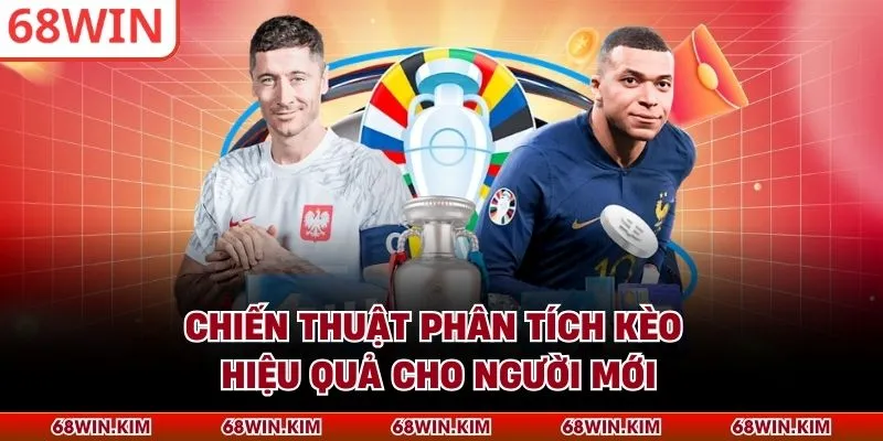 Chiến thuật phân tích kèo hiệu quả cho người mới